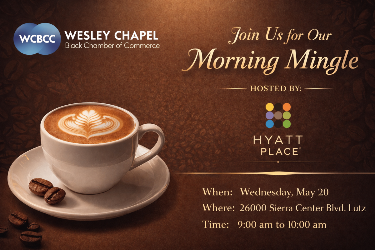 Event flyer for the Wesley Chapel Black Chamber of Commerce Morning Mingle, hosted by Hyatt Place. Features a photo of a latte with latte art. Event details: Wednesday, May 20, 9:00–10:00 AM at 26000 Sierra Center Blvd., Lutz.
